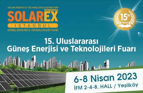 15. Uluslararası SolarEX İstanbul Güneş Enerjisi ve Teknolojileri Fuarı